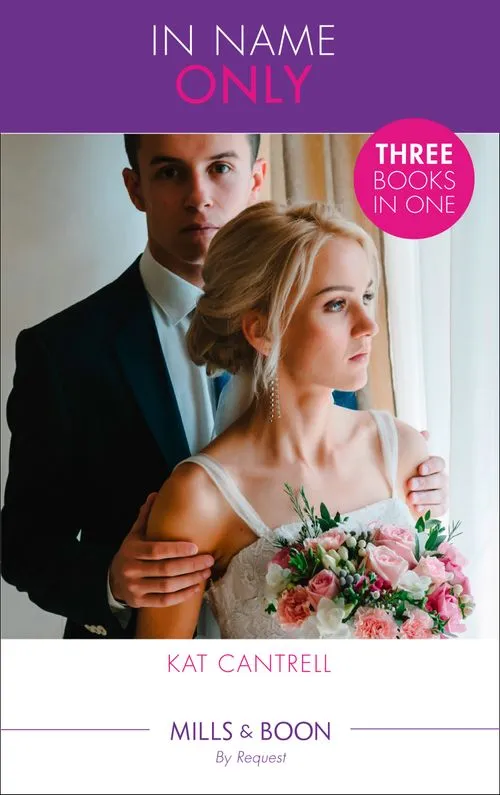 Free Returns In Name Only: Best Friend Bride (In Name Only) / One Night Stand Bride (In Name Only) / Contract Bride (In Name Only) (Mills & Boon By Request) (In Name Only)