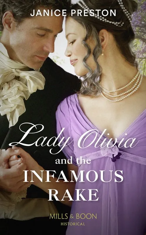 Lady Olivia And The Infamous Rake (The Beauchamp Heirs, Book 1) (Mills & Boon Historical) Certified
