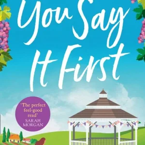 You Say It First (Happily Inc, Book 1) Original