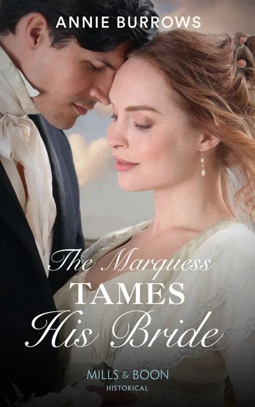 The Marquess Tames His Bride (Brides for Bachelors, Book 2) (Mills & Boon Historical) Crafted