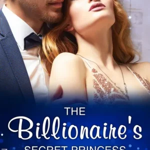 In Demand The Billionaire's Secret Princess (Scandalous Royal Brides, Book 2) (Mills & Boon Modern)