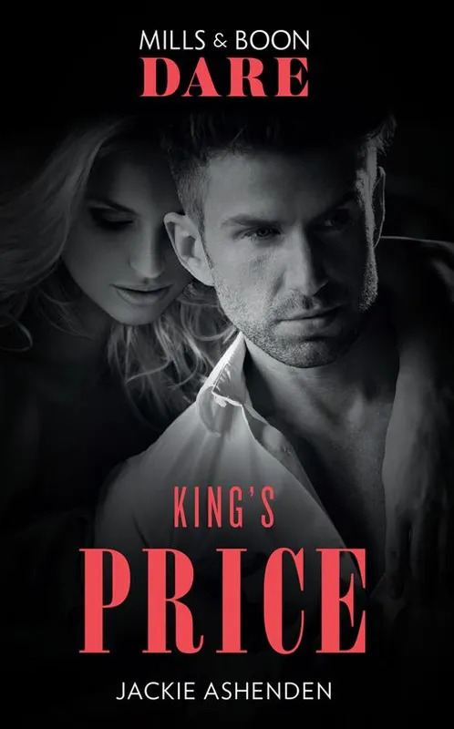 While Supplies Last King's Price (Kings of Sydney, Book 1) (Mills & Boon Dare)