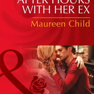 After Hours With Her Ex (Mills & Boon Desire): First edition Price Cut