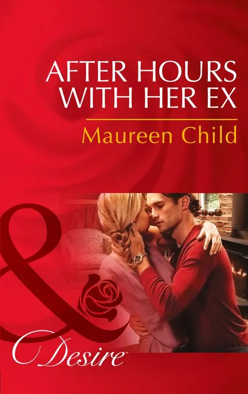 After Hours With Her Ex (Mills & Boon Desire): First edition Price Cut