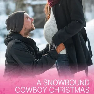 Brand New A Snowbound Cowboy Christmas (Saddle Ridge, Montana, Book 2) (Mills & Boon Cherish)
