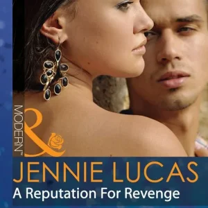 A Reputation For Revenge (Princes Untamed, Book 2) (Mills & Boon Modern): First edition New Arrival