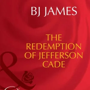 The Redemption Of Jefferson Cade (Mills & Boon Desire): First edition Factory Price