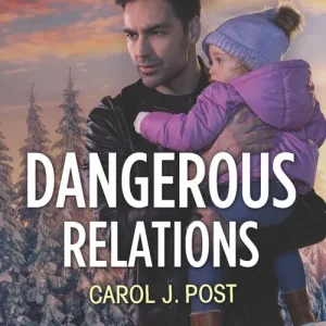 New Arrival Dangerous Relations (The Baby Protectors) (Mills & Boon Love Inspired Suspense)