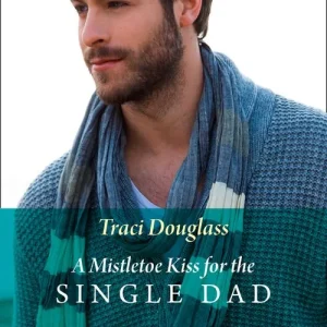 A Mistletoe Kiss For The Single Dad (Mills & Boon Medical) Last Chance