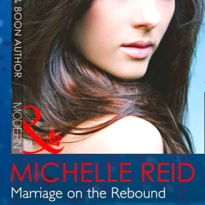 Grab Now Marriage on the Rebound (Mills & Boon Modern): First edition