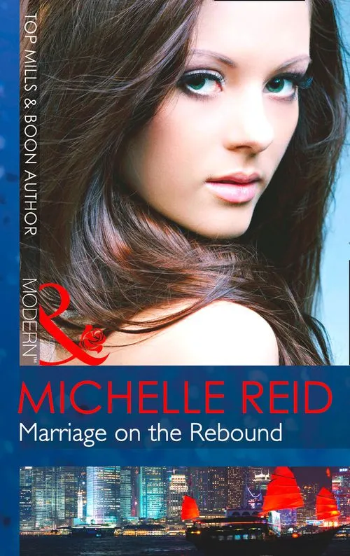Grab Now Marriage on the Rebound (Mills & Boon Modern): First edition