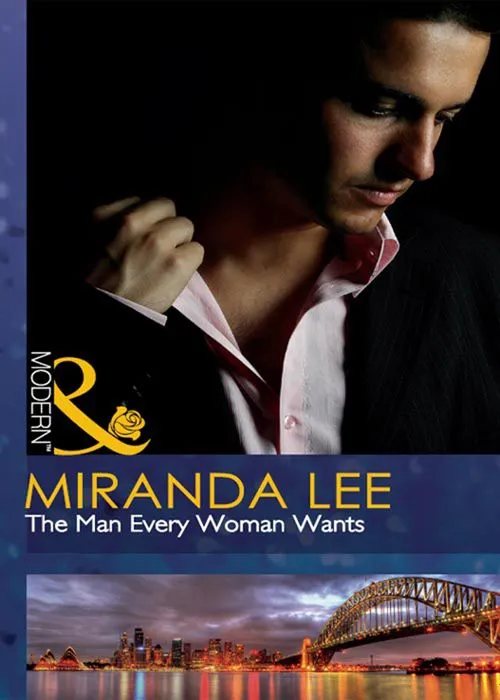 Fan Favorite The Man Every Woman Wants (Mills & Boon Modern): First edition