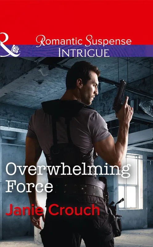 While Supplies Last Overwhelming Force (Omega Sector: Critical Response, Book 5) (Mills & Boon Intrigue)