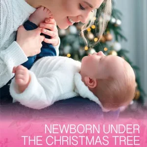 Newborn Under The Christmas Tree (Mills & Boon Cherish) In Demand