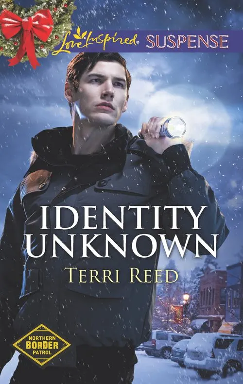 Identity Unknown (Northern Border Patrol, Book 5) (Mills & Boon Love Inspired Suspense) Handmade