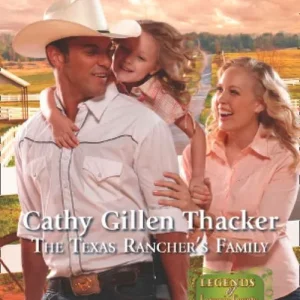 Best Price The Texas Rancher's Family (Legends of Laramie County, Book 4) (Mills & Boon American Romance): First edition