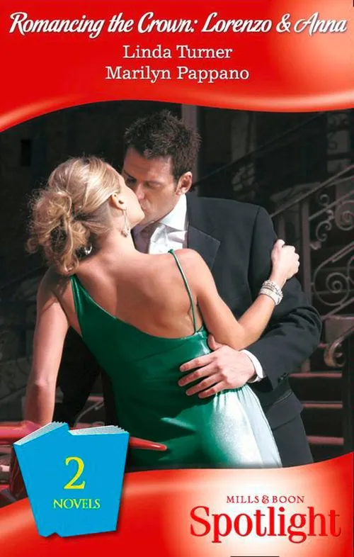 Romancing The Crown: Lorenzo & Anna: The Man Who Would Be King / The Princess And The Mercenary (Mills & Boon Spotlight): First edition Special Offer