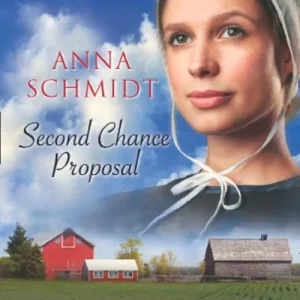 Second Chance Proposal (Amish Brides of Celery Fields, Book 4) (Mills & Boon Love Inspired Historical): First edition Buy Direct