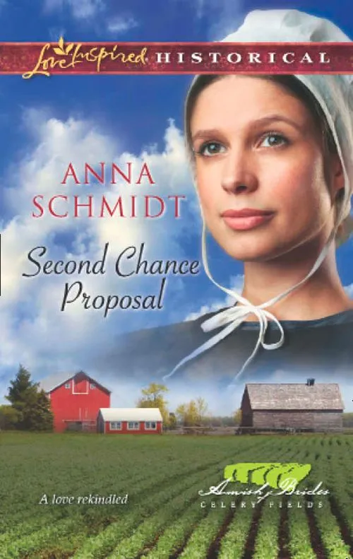 Second Chance Proposal (Amish Brides of Celery Fields, Book 4) (Mills & Boon Love Inspired Historical): First edition Buy Direct