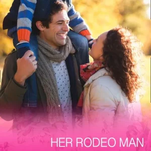 Her Rodeo Man (Reckless, Arizona, Book 2) (Mills & Boon Cherish): First edition Next Day Delivery