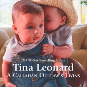 A Callahan Outlaw's Twins (Callahan Cowboys, Book 9) (Mills & Boon American Romance): First edition Flash Sale