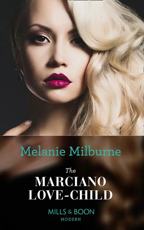 Get Yours The Marciano Love-Child (Mills & Boon Modern): First edition