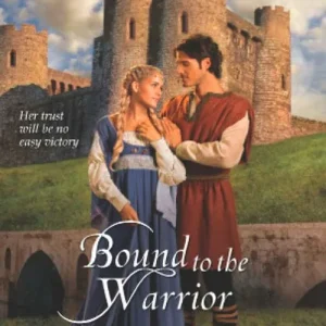 Modern Bound To The Warrior (Mills & Boon Love Inspired Historical): First edition