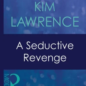 A Seductive Revenge (Red-Hot Revenge, Book 8) (Mills & Boon Modern): First edition Order Now