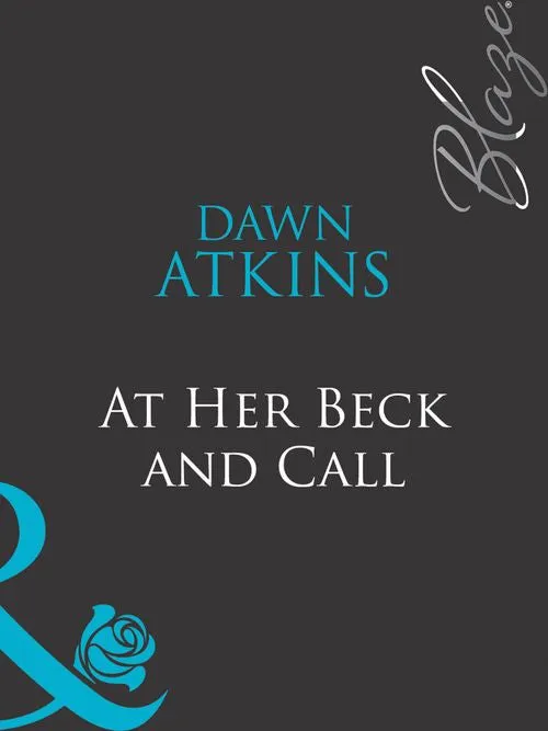 Seasonal Sale At Her Beck And Call (Doing It…Better!, Book 2) (Mills & Boon Blaze): First edition