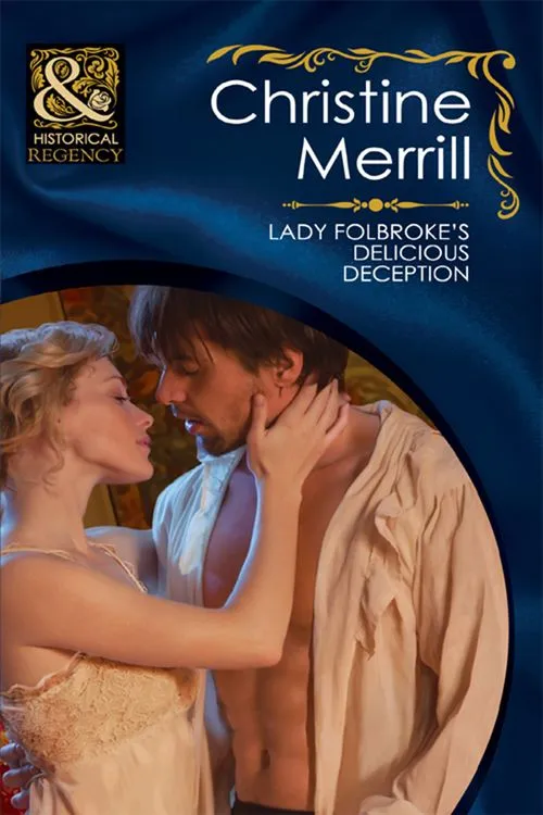 Lady Folbroke's Delicious Deception (Ladies in Disgrace, Book 1) (Mills & Boon Historical): First edition Best Seller