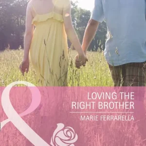 Affordable Loving The Right Brother (Famous Families, Book 5) (Mills & Boon Cherish): First edition