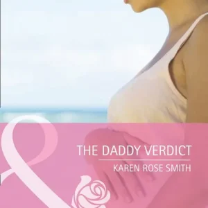 Grab Now The Daddy Verdict (Dads in Progress, Book 3) (Mills & Boon Cherish): First edition