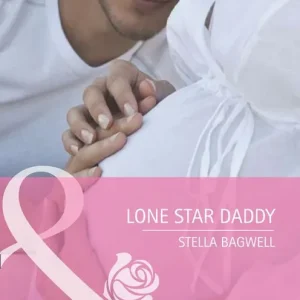 Viral Lone Star Daddy (Men of the West, Book 17) (Mills & Boon Cherish): First edition