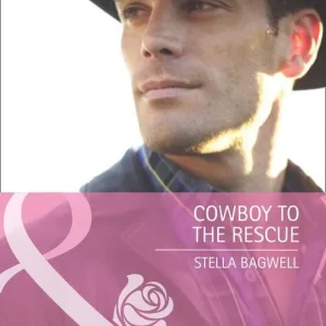 Cowboy To The Rescue (Men of the West, Book 15) (Mills & Boon Cherish): First edition Popular