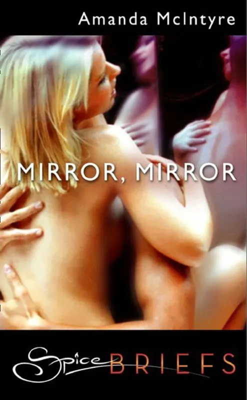 Handmade Mirror, Mirror (Mills & Boon Spice): First edition