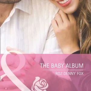 Hot Picks The Baby Album (9 Months Later, Book 62) (Mills & Boon Cherish): First edition