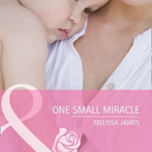 One Small Miracle (Outback Baby Tales, Book 1) (Mills & Boon Romance): First edition Factory Price