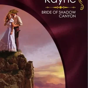 Bride Of Shadow Canyon (Mills & Boon Historical): First edition Editor’s Pick