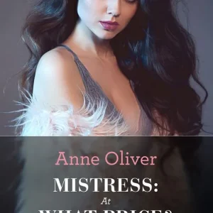 Fan Favorite Mistress: At What Price? (Mills & Boon Modern Heat): First edition