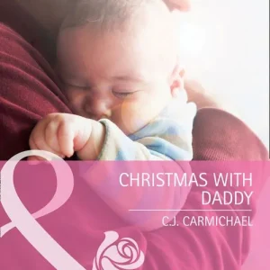 Christmas With Daddy (Three Good Men, Book 3) (Mills & Boon Cherish): First edition Budget