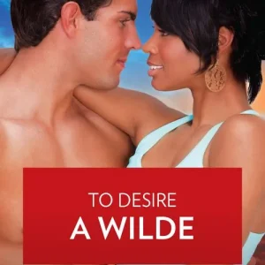 To Desire a Wilde (Wilde in Wyoming, Book 3): First edition Best Price