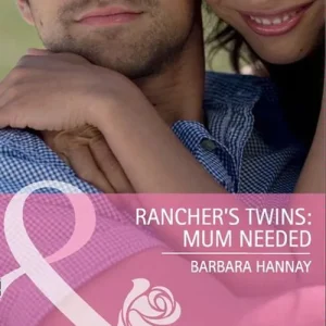 Sale Rancher's Twins: Mum Needed (Rugged Ranchers, Book 3) (Mills & Boon Cherish): First edition