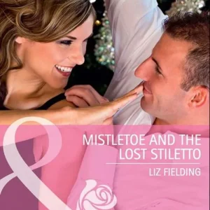 Mistletoe and the Lost Stiletto (Mills & Boon Cherish): First edition Trending