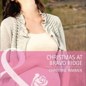 Christmas at Bravo Ridge (Mills & Boon Cherish): First edition Fan Favorite