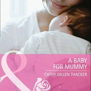 A Baby for Mummy (Mills & Boon Cherish): First edition Secure Checkout