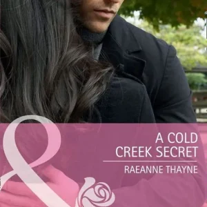 A Cold Creek Secret (Mills & Boon Cherish): First edition Fast Shipping