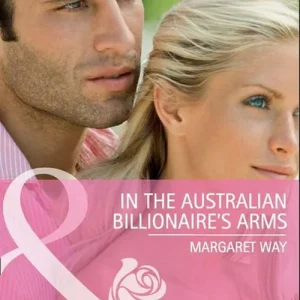 In The Australian Billionaire's Arms (Mills & Boon Cherish): First edition Fresh Stock