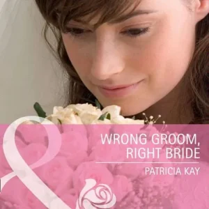 Exclusive Wrong Groom, Right Bride (Mills & Boon Cherish): First edition