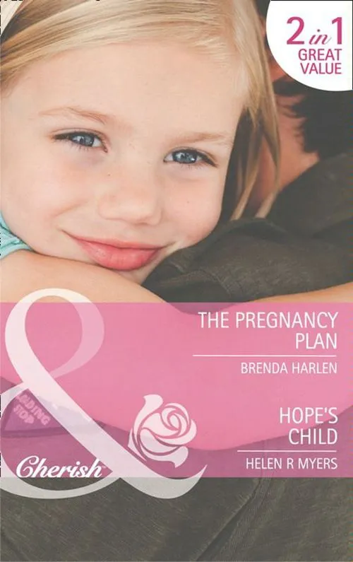 Limited Time The Pregnancy Plan / Hope's Child: The Pregnancy Plan / Hope's Child (Mills & Boon Cherish): First edition