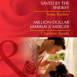Special Offer Saved By The Sheikh! / Million-Dollar Marriage Merger: Saved by the Sheikh! / Million-Dollar Marriage Merger (Napa Valley Vows) (Mills & Boon Desire): First edition
